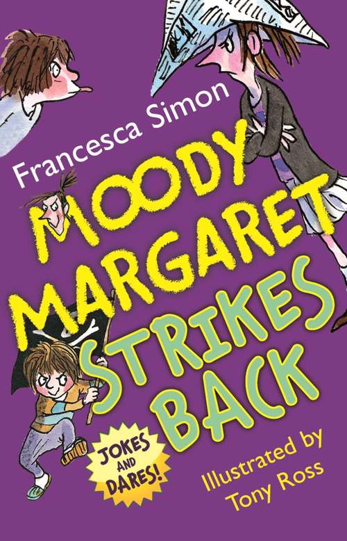 Book cover of Moody Margaret Strikes Back: Jokes and Dares! (Horrid Henry)
