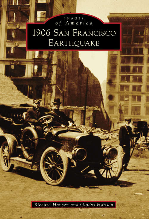 Book cover of 1906 San Francisco Earthquake (Images of America)