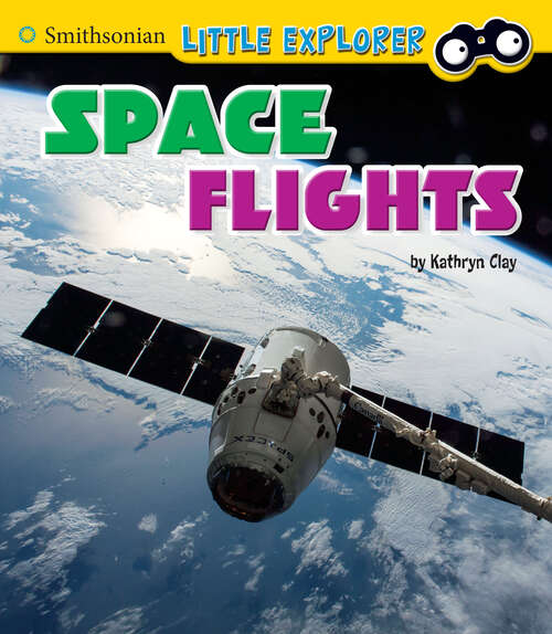 Book cover of Space Flights (Little Astronauts Ser.)