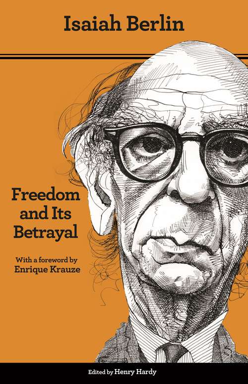 Book cover of Freedom and Its Betrayal