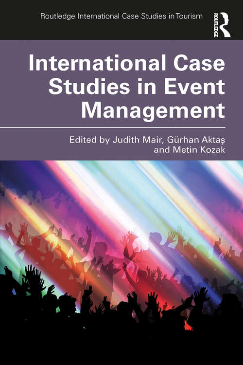 Book cover of International Case Studies in Event Management (Routledge International Case Studies in Tourism)