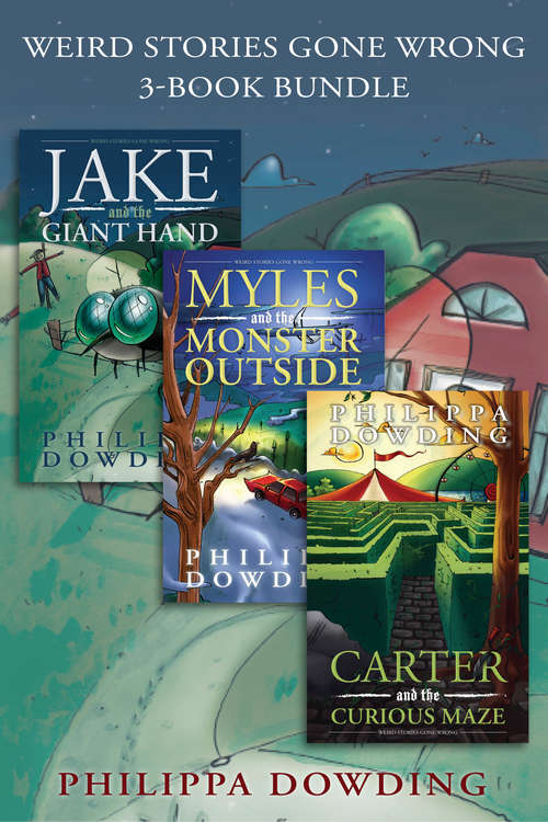 Book cover of Weird Stories Gone Wrong 3-Book Bundle: Carter and the Curious Maze / Myles and the Monster Outside / Jake and the Giant Hand