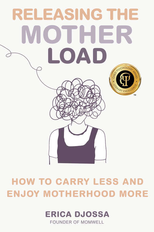 Book cover of Releasing the Mother Load: How to Carry Less and Enjoy Motherhood More