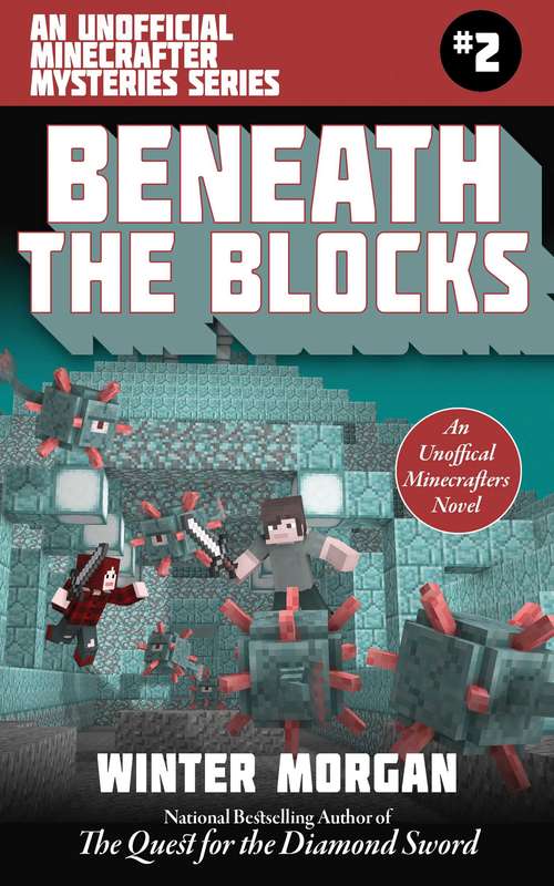 Book cover of Beneath the Blocks: An Unofficial Minecrafters Mysteries Series, Book Two (Unofficial Minecraft Mysteries #2)