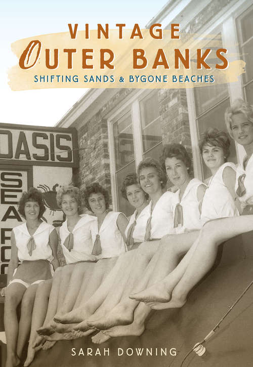Book cover of Vintage Outer Banks: Shifting Sands & Bygone Beaches