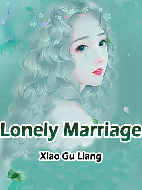 Lonely Marriage: Volume 1 (Volume 1 #1)