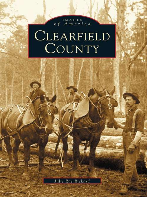 Clearfield County (Images of America)
