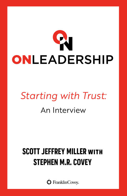 On Leadership: Starting With Trust: An Interview