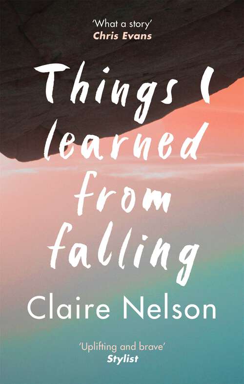 Book cover of Things I Learned from Falling: The must-read true story