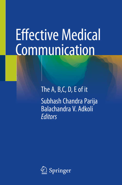 Book cover of Effective Medical Communication: The A, B,C, D, E of it (1st ed. 2020)