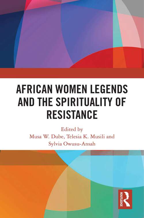 Book cover of African Women Legends and the Spirituality of Resistance