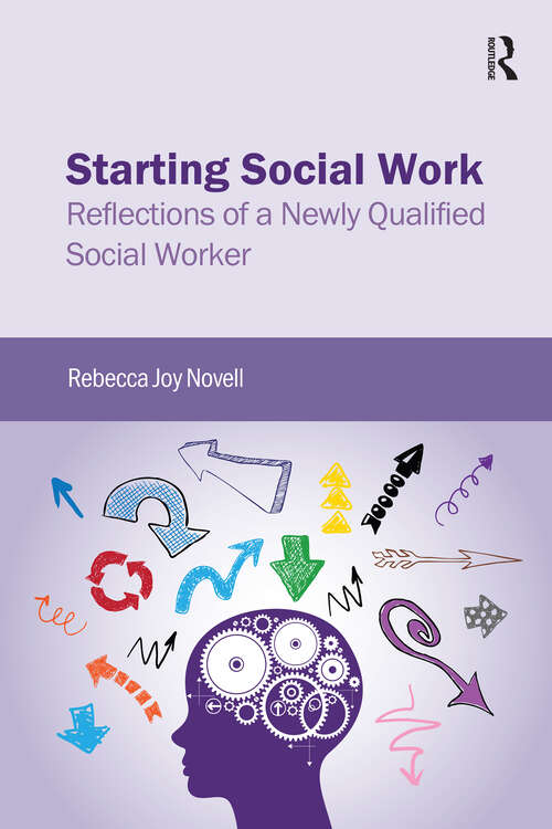 Book cover of Starting Social Work: Reflections of a Newly Qualified Social Worker (1)