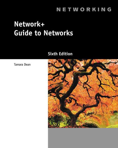 Book cover of Network+ Guide to Networks 6th  Edition