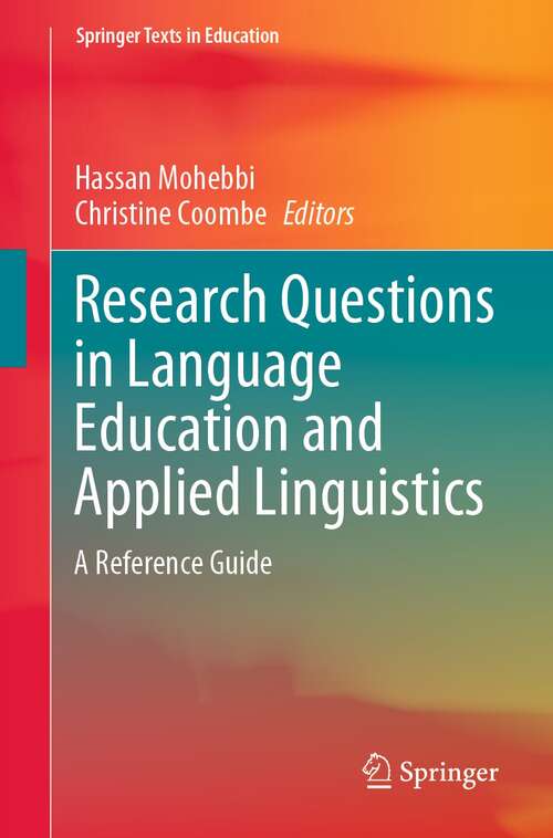 Research Questions in Language Education and Applied Linguistics: A Reference Guide (Springer Texts in Education)