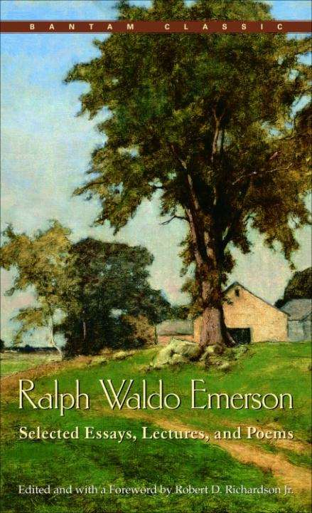 Ralph Waldo Emerson: Selected Essays, Lectures, and Poems