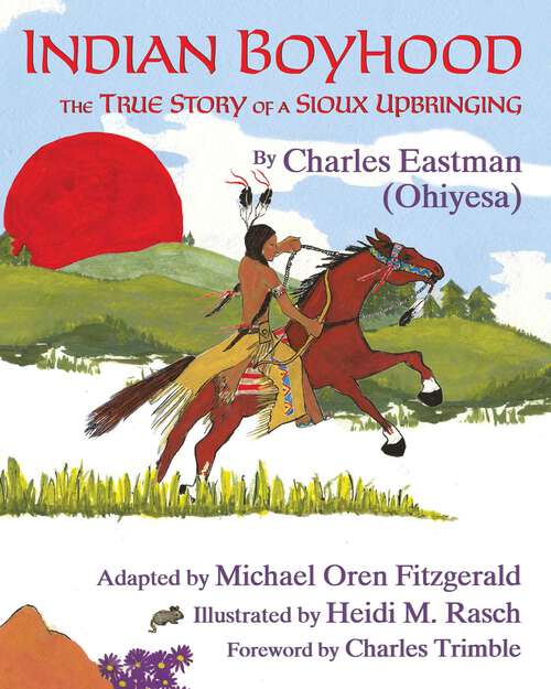Book cover of Indian Boyhood: The True Story of a Sioux Upbringing