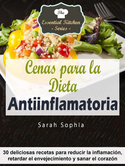 Book cover of Cenas para la Dieta Antiinflamatoria
