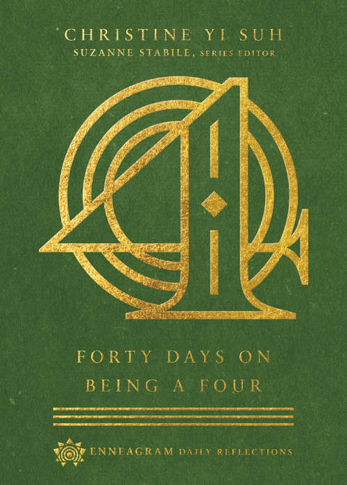 Forty Days on Being a Four (Enneagram Daily Reflections)