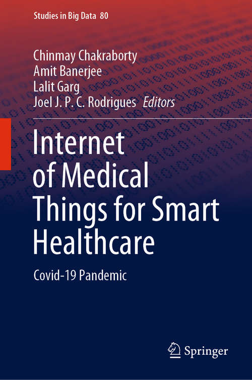 Internet of Medical Things for Smart Healthcare: Covid-19 Pandemic (Studies in Big Data #80)