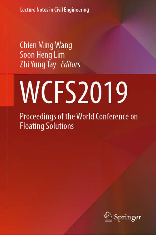 WCFS2019: Proceedings of the World Conference on Floating Solutions (Lecture Notes in Civil Engineering #41)