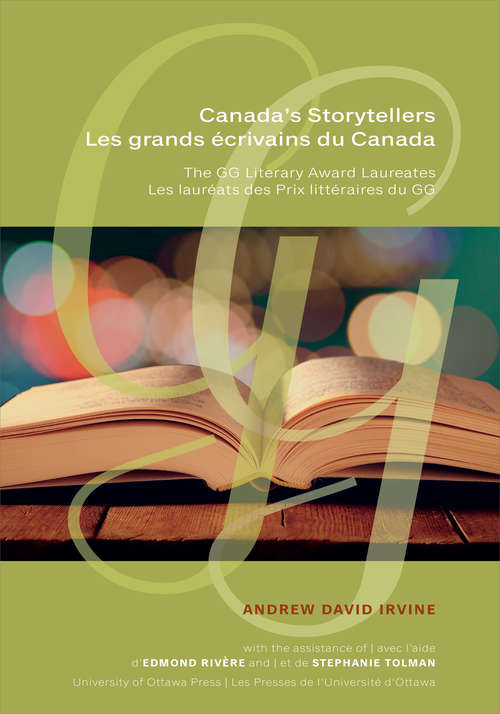 Canada's Storytellers | Les grands écrivains du Canada: The GG Literary Award Laureates | Les lauréats des Prix littéraires du GG