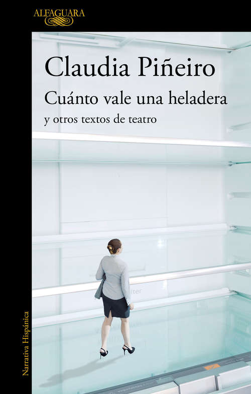 Book cover of Cuánto vale una heladera y otros textos de teatro