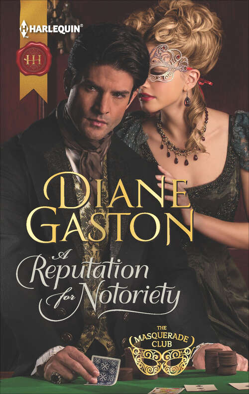 Book cover of A Reputation for Notoriety (The Masquerade Club #1)
