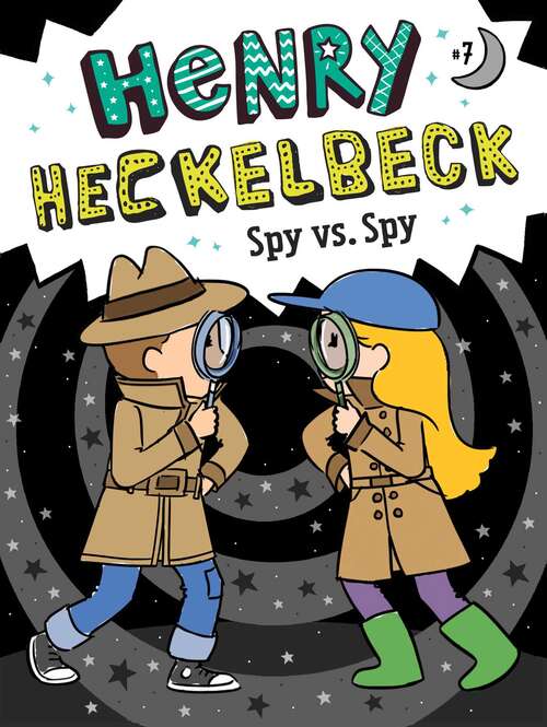 Book cover of Henry Heckelbeck Spy vs. Spy: Henry Heckelbeck And The Race Car Derby; Henry Heckelbeck Dinosaur Hunter; Henry Heckelbeck Spy Vs. Spy; Henry Heckelbeck Builds A Robot (Henry Heckelbeck #7)