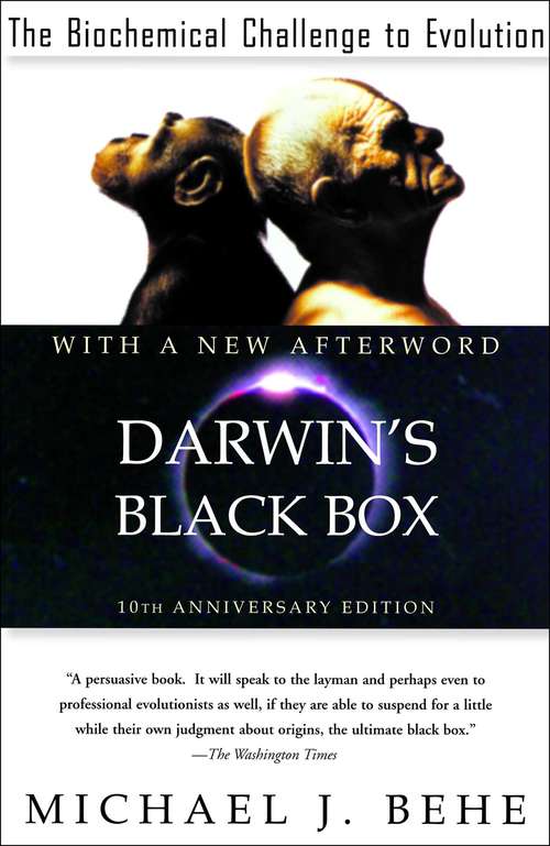 Book cover of Darwin's Black Box: The Biochemical Challenge to Evolution (10)