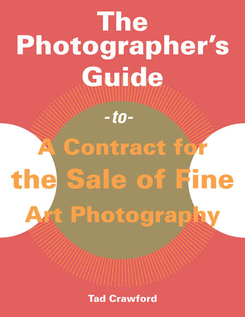 Book cover of Photographer's Guide to a Contract for the Sale of Fine Art Photography