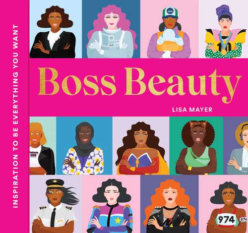 Book cover of Boss Beauty: Inspiration to Be Everything You Want