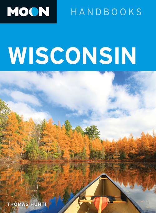 Book cover of Moon Wisconsin: 2014