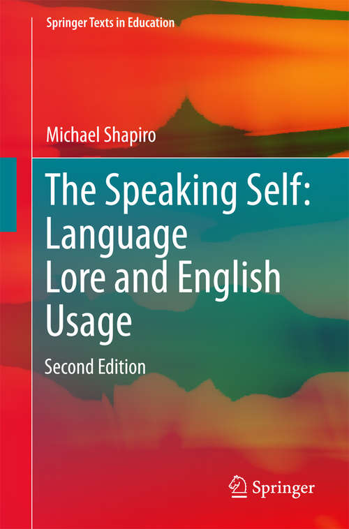 Book cover of The Speaking Self: Language Lore and English Usage
