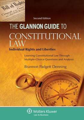 Book cover of The Glannon Guide To Constitutional Law: Individual Rights and Liberties