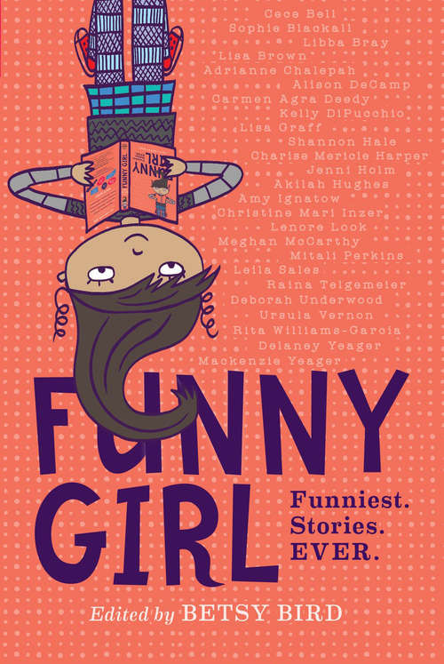 Book cover of Funny Girl: Funniest. Stories. Ever.
