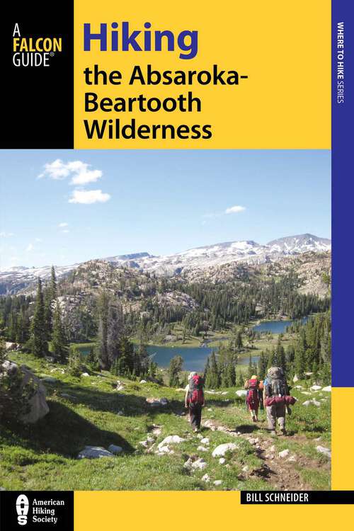 Book cover of Hiking the Absaroka-Beartooth Wilderness (3rd Edition) (Regional Hiking Series)