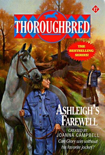 Book cover of Ashleigh's Farewell (Thoroughbred #17)
