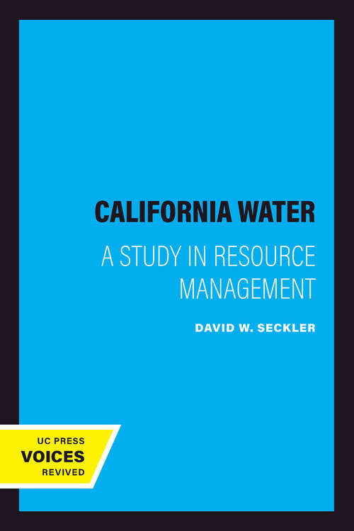 Book cover of California Water: A Study in Resource Management