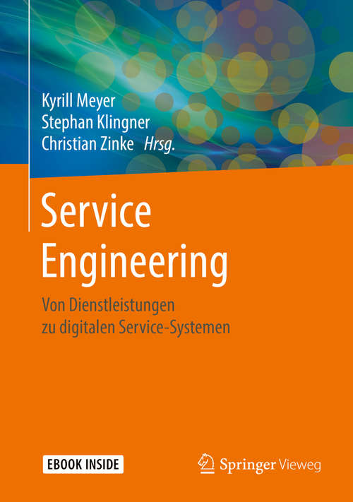 Book cover of Service Engineering: Von Dienstleistungen Zu Digitalen Service-systemen (1. Aufl. 2018)
