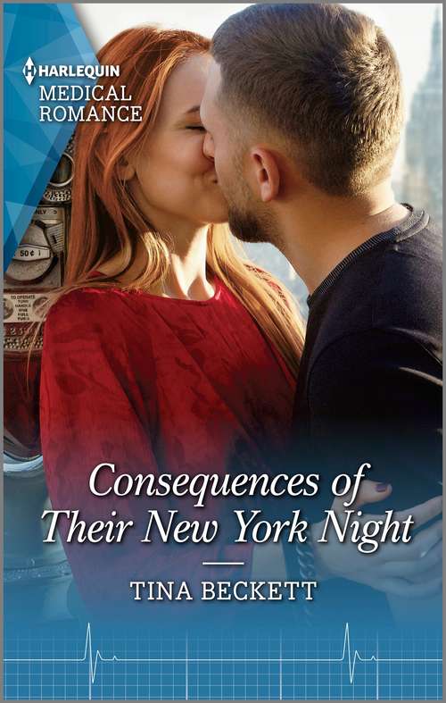 Consequences of Their New York Night: Consequences Of Their New York Night (new York Bachelors' Club) / The Trouble With The Tempting Doc (new York Bachelors' Club) (New York Bachelors' Club #1)