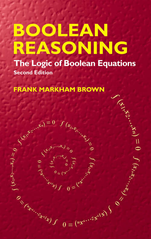 Book cover of Boolean Reasoning: The Logic of Boolean Equations