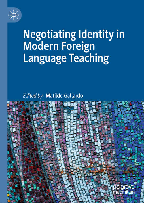 Book cover of Negotiating Identity in Modern Foreign Language Teaching (1st ed. 2019)