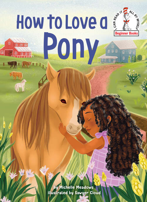 Book cover of How to Love a Pony (Beginner Books(R))