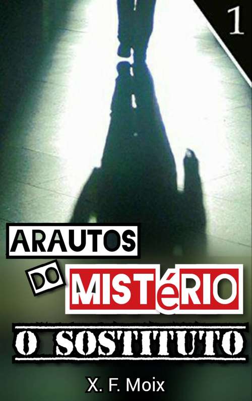 Book cover of Arautos do Mistério. O Substituto
