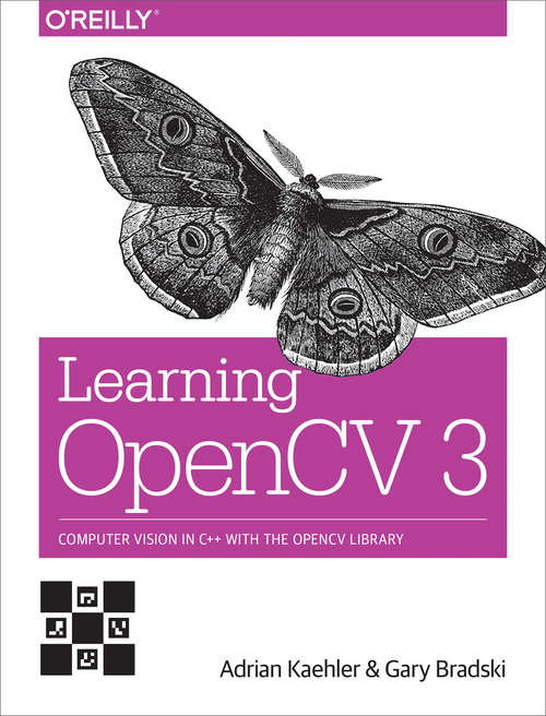 Book cover of Learning OpenCV 3: Computer Vision in C++ with the OpenCV Library