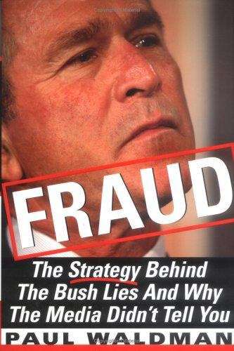 Book cover of Fraud: The Strategy Behind the Bush Lies and Why the Media Didn't Tell You