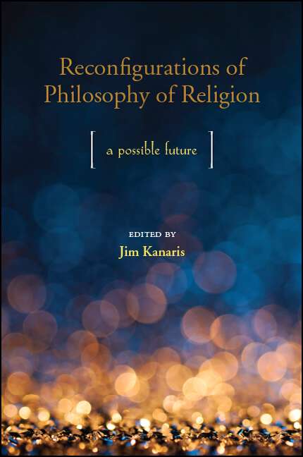 Book cover of Reconfigurations of Philosophy of Religion: A Possible Future