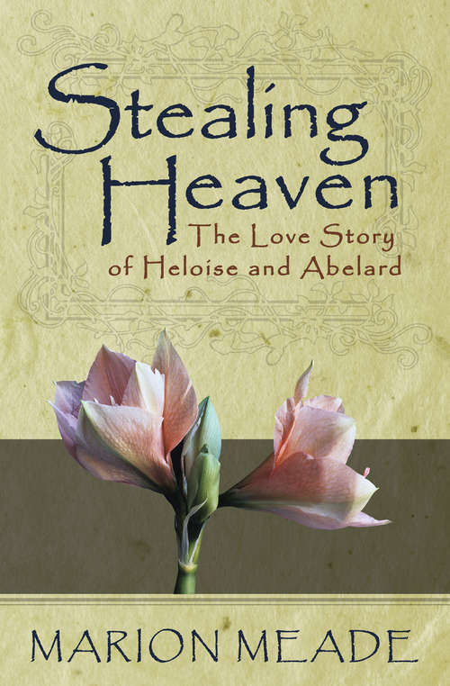 Book cover of Stealing Heaven: The Love Story of Heloise and Abelard