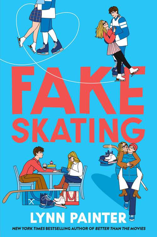 Book cover of Fake Skating: From the no. 1 bestselling author of Better than the Movies