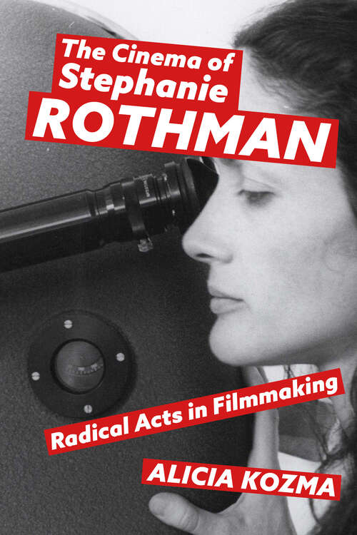 Book cover of The Cinema of Stephanie Rothman: Radical Acts in Filmmaking (EPUB Single)